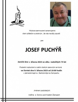 Ve věku 72 let zemřel pan Josef Puchýř - poslední rozloučení v naší kapli sv. Bartoloměje na Žampachu.